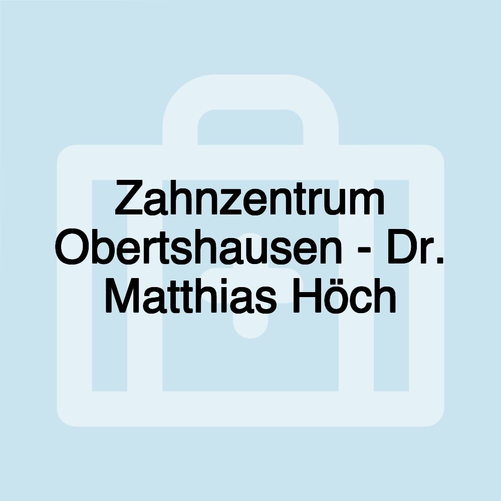 Zahnzentrum Obertshausen - Dr. Matthias Höch