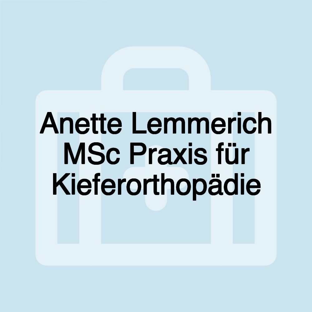 Anette Lemmerich MSc Praxis für Kieferorthopädie