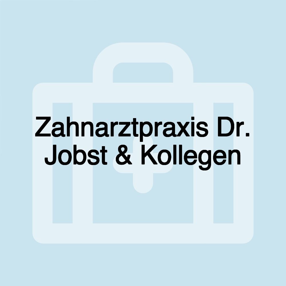 Zahnarztpraxis Dr. Jobst & Kollegen