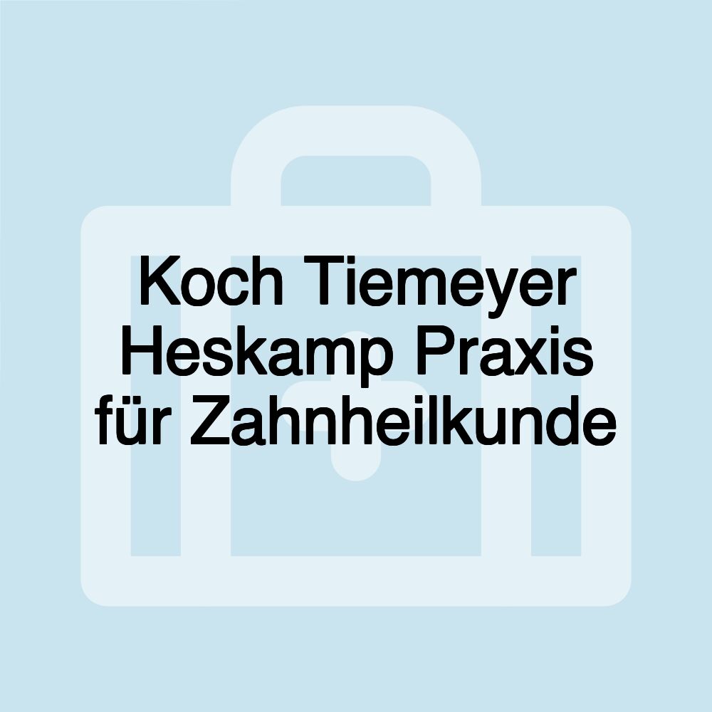 Koch Tiemeyer Heskamp Praxis für Zahnheilkunde