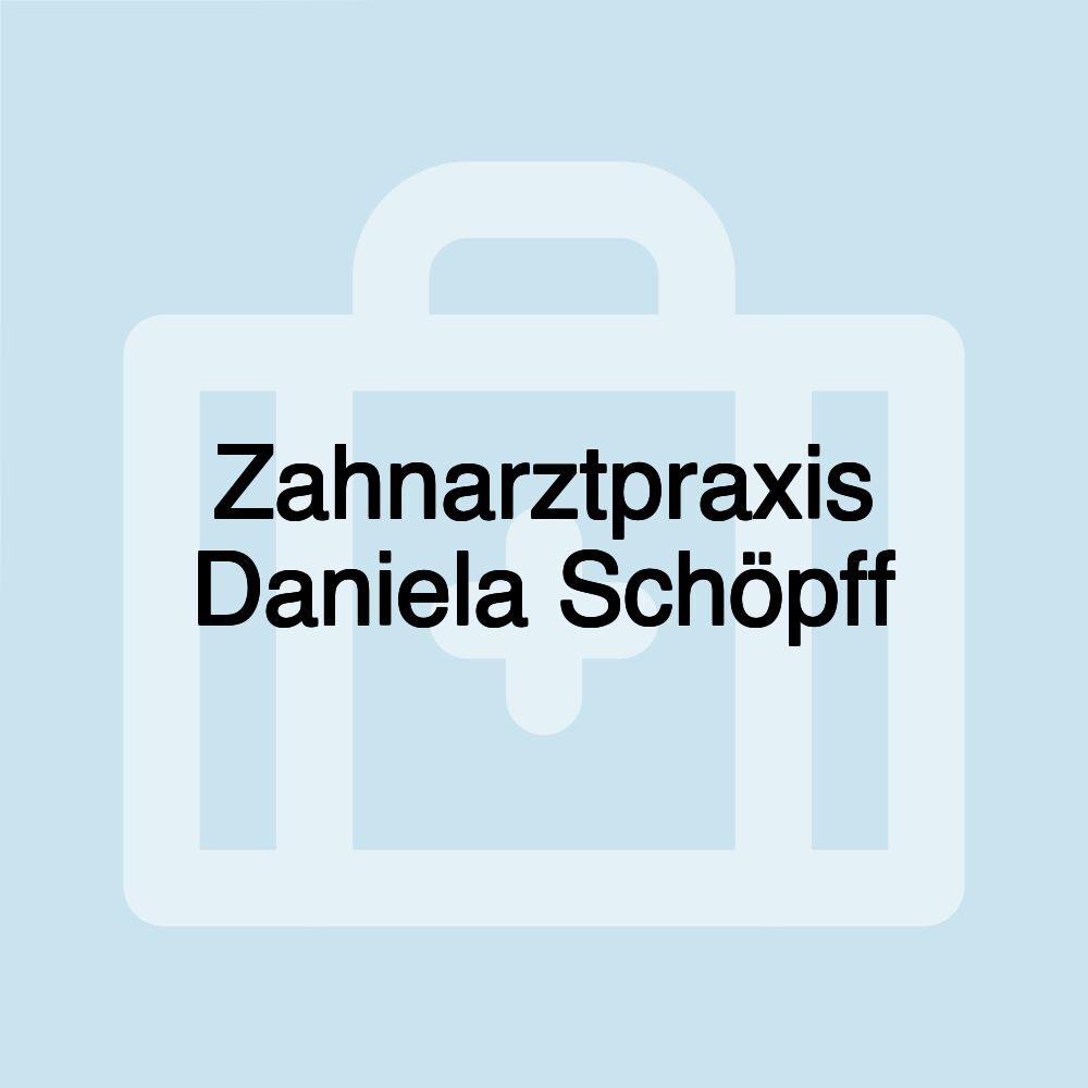 Zahnarztpraxis Daniela Schöpff