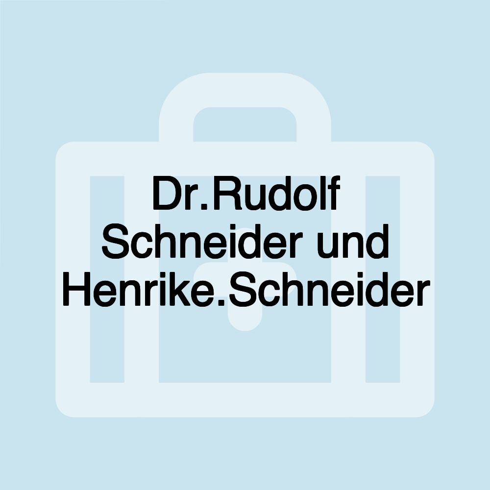 Dr.Rudolf Schneider und Henrike.Schneider