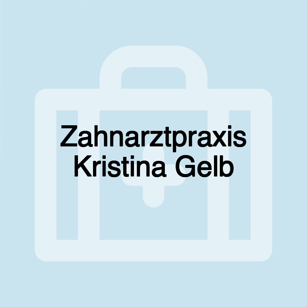 Zahnarztpraxis Kristina Gelb