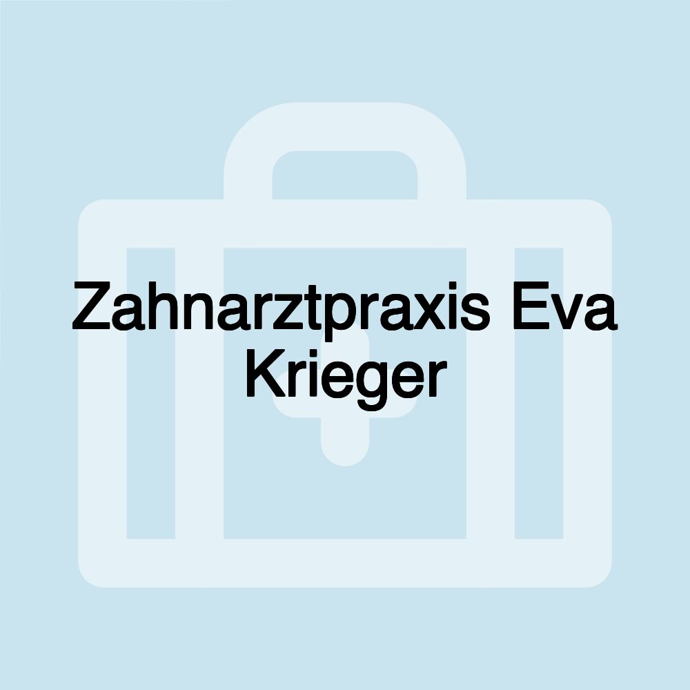 Zahnarztpraxis Eva Krieger