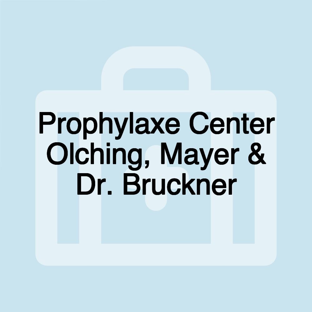 Prophylaxe Center Olching, Mayer & Dr. Bruckner