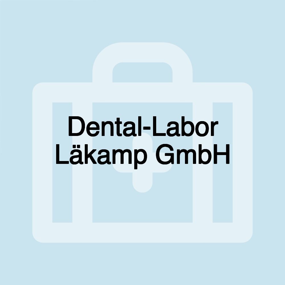 Dental-Labor Läkamp GmbH