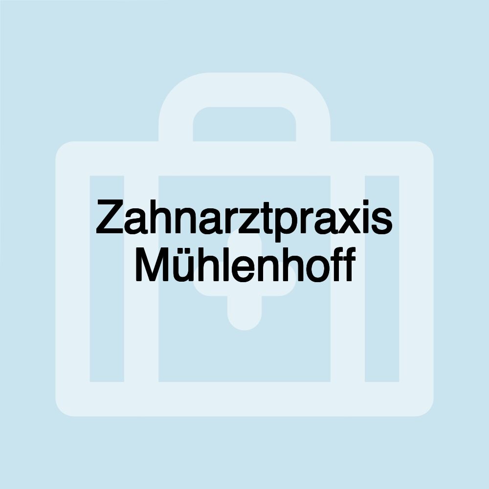 Zahnarztpraxis Mühlenhoff