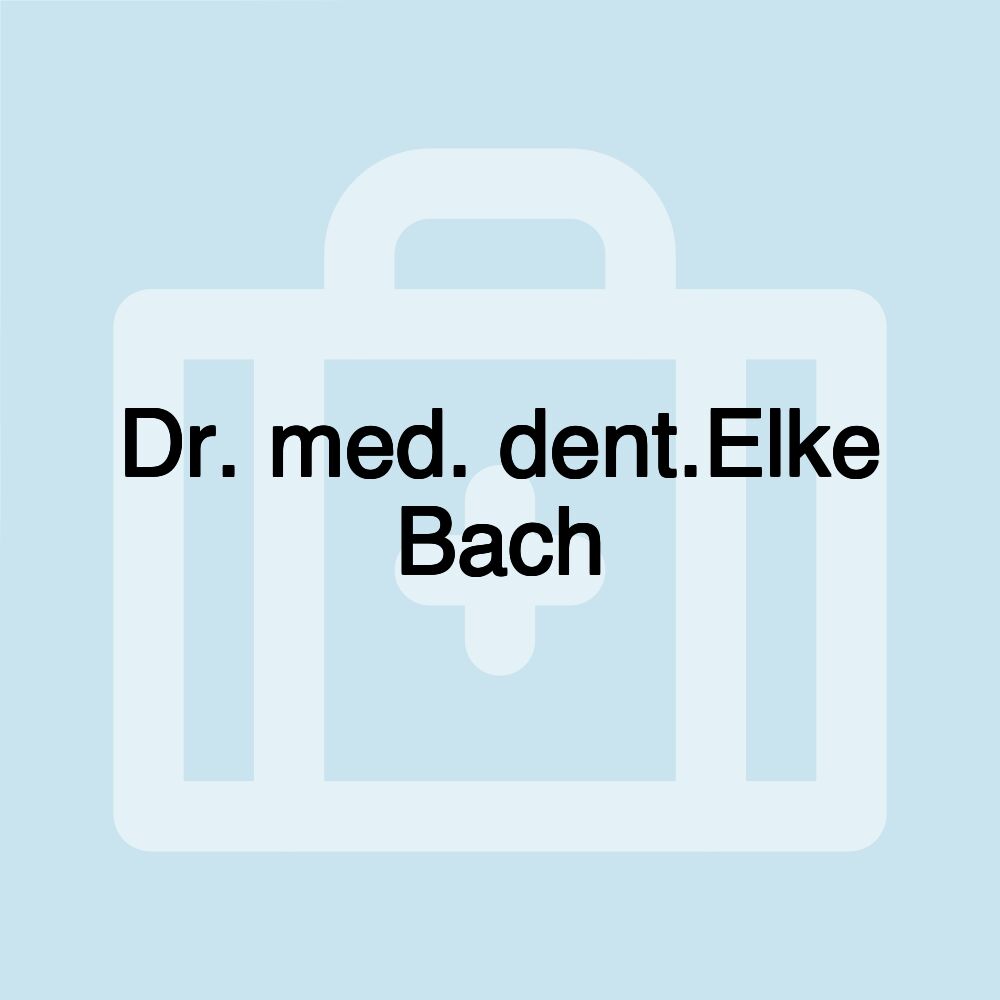 Dr. med. dent.Elke Bach