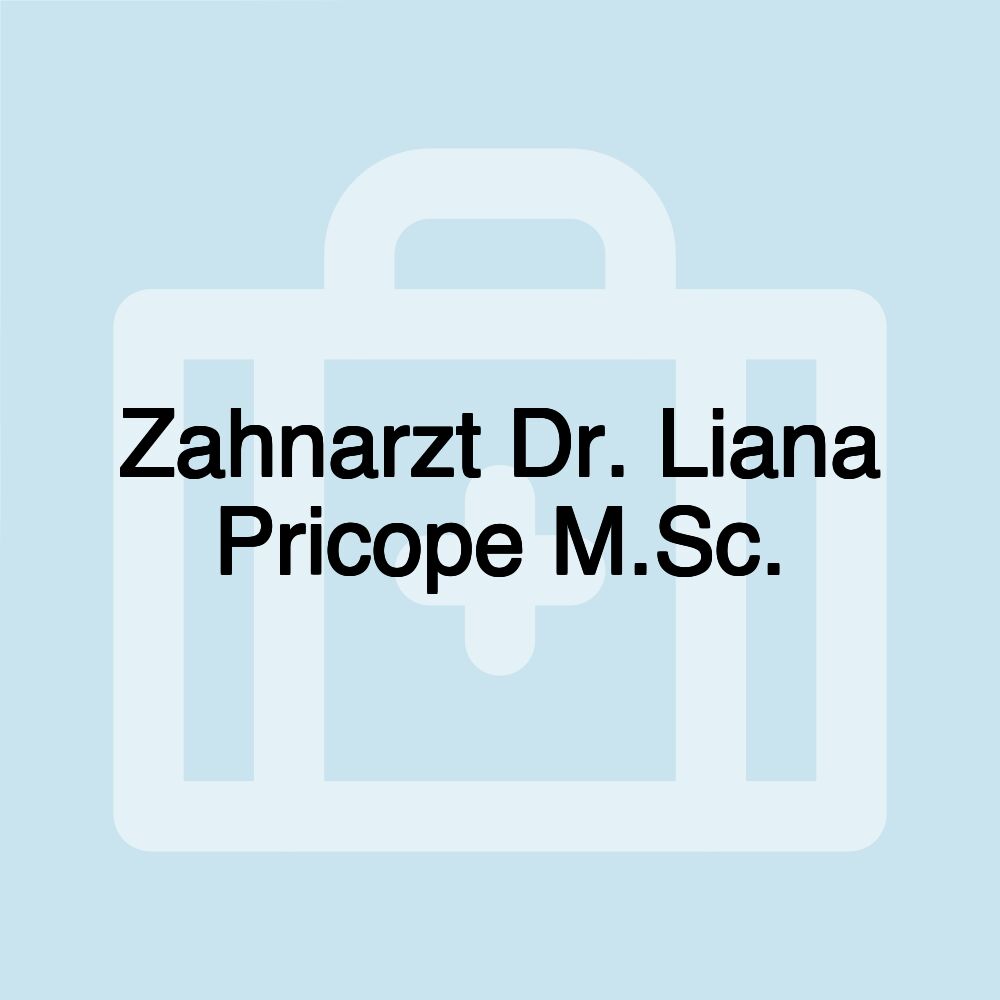 Zahnarzt Dr. Liana Pricope M.Sc.