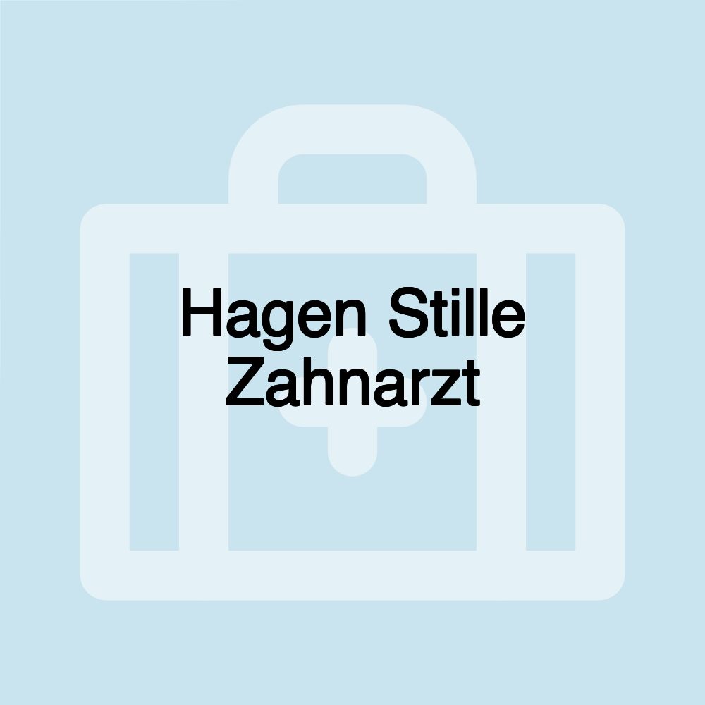 Hagen Stille Zahnarzt