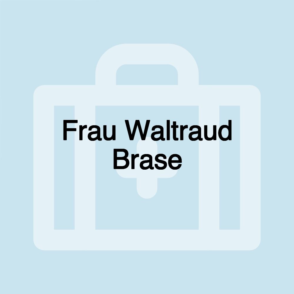 Frau Waltraud Brase