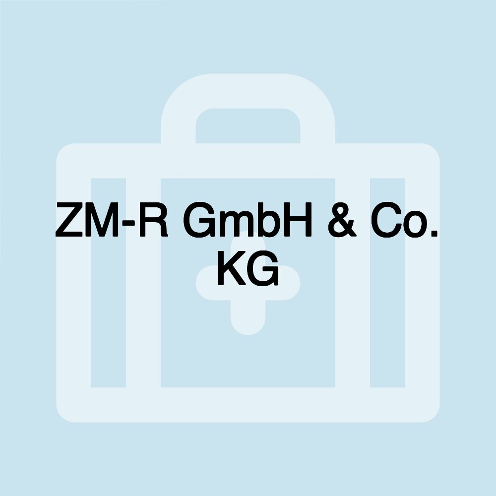 ZM-R GmbH & Co. KG