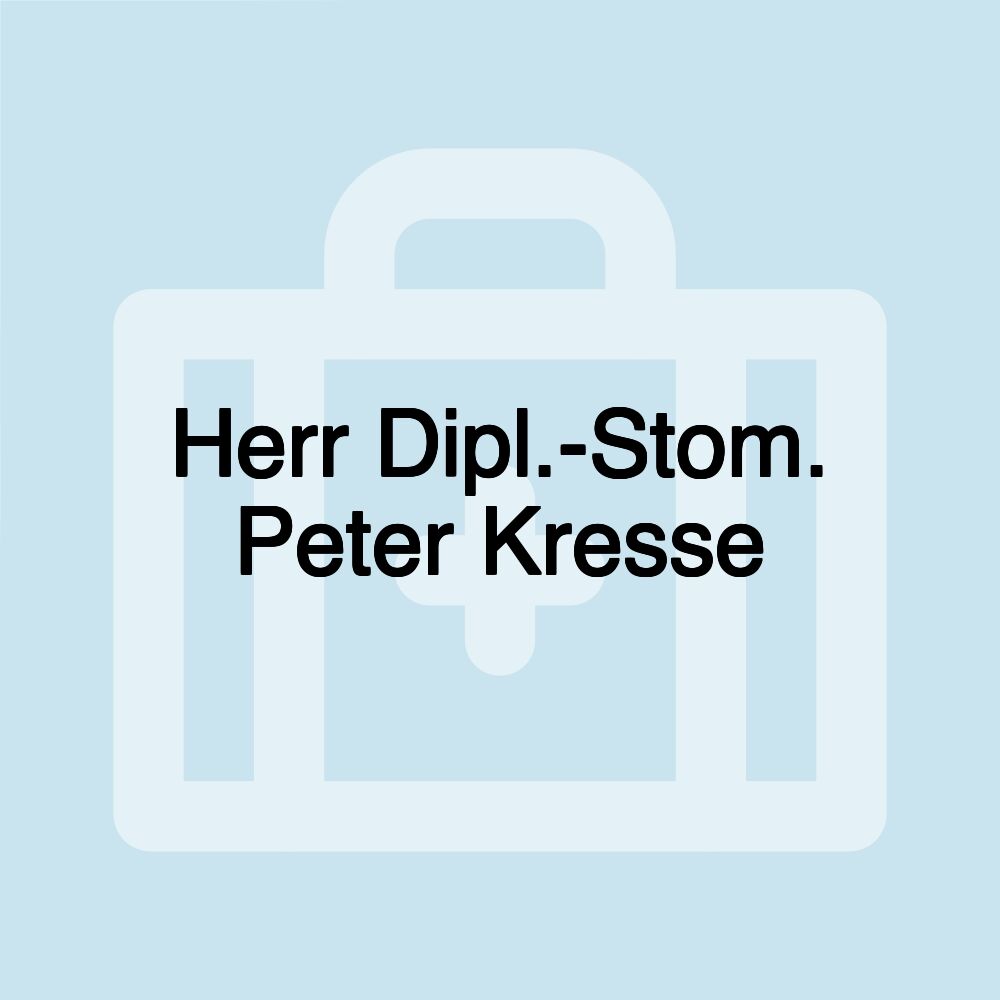 Herr Dipl.-Stom. Peter Kresse