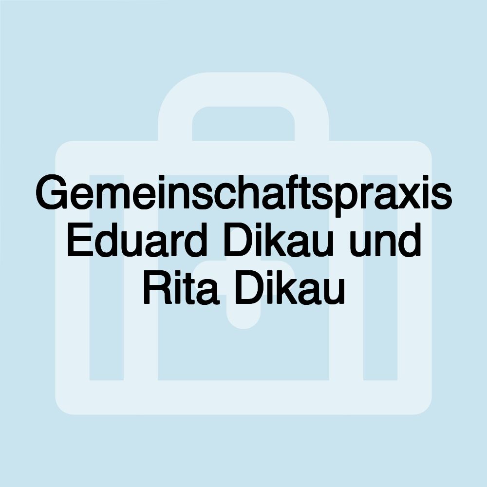 Gemeinschaftspraxis Eduard Dikau und Rita Dikau