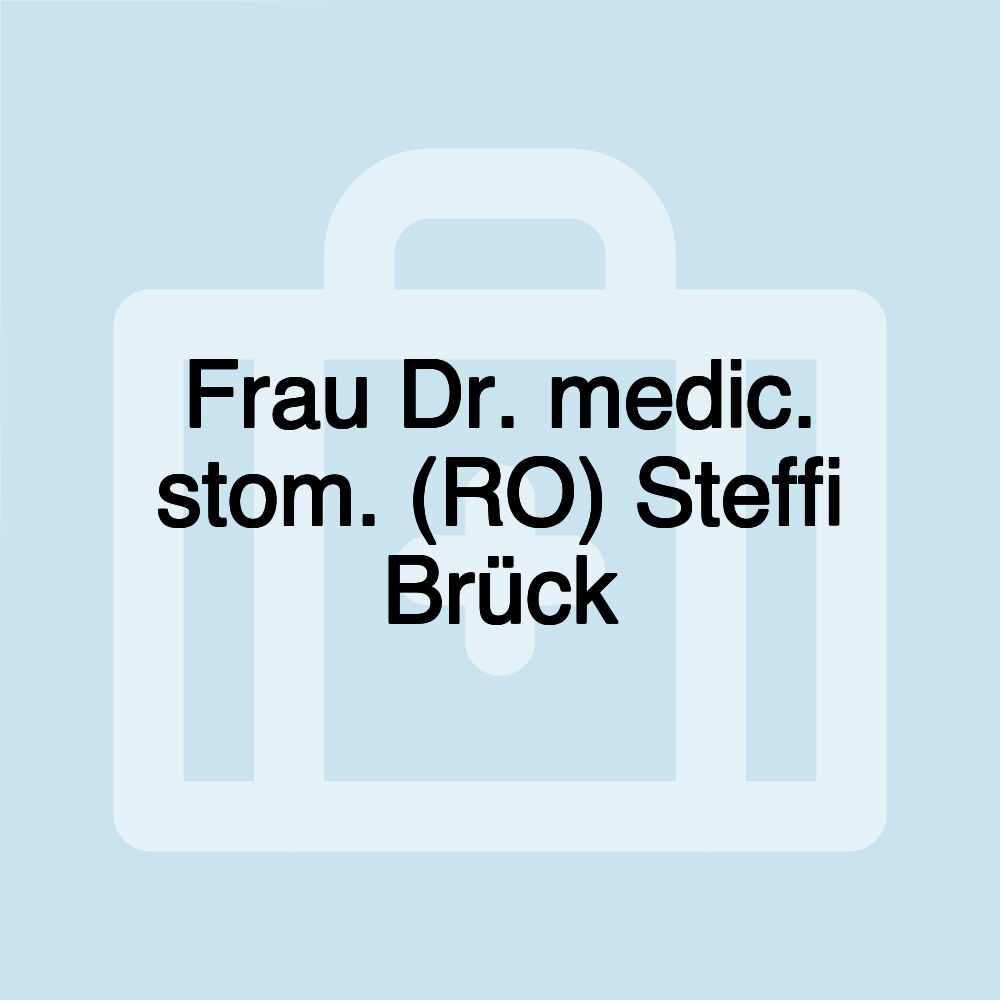 Frau Dr. medic. stom. (RO) Steffi Brück