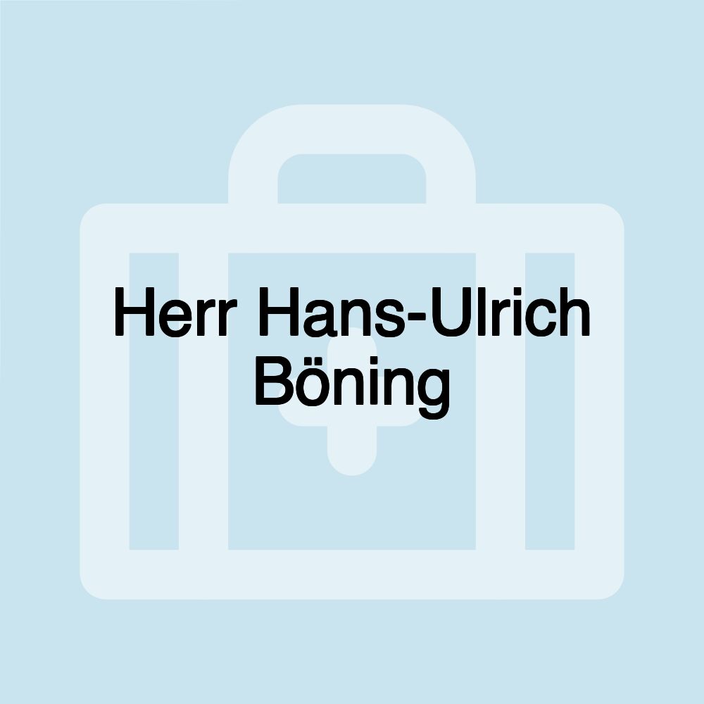 Herr Hans-Ulrich Böning