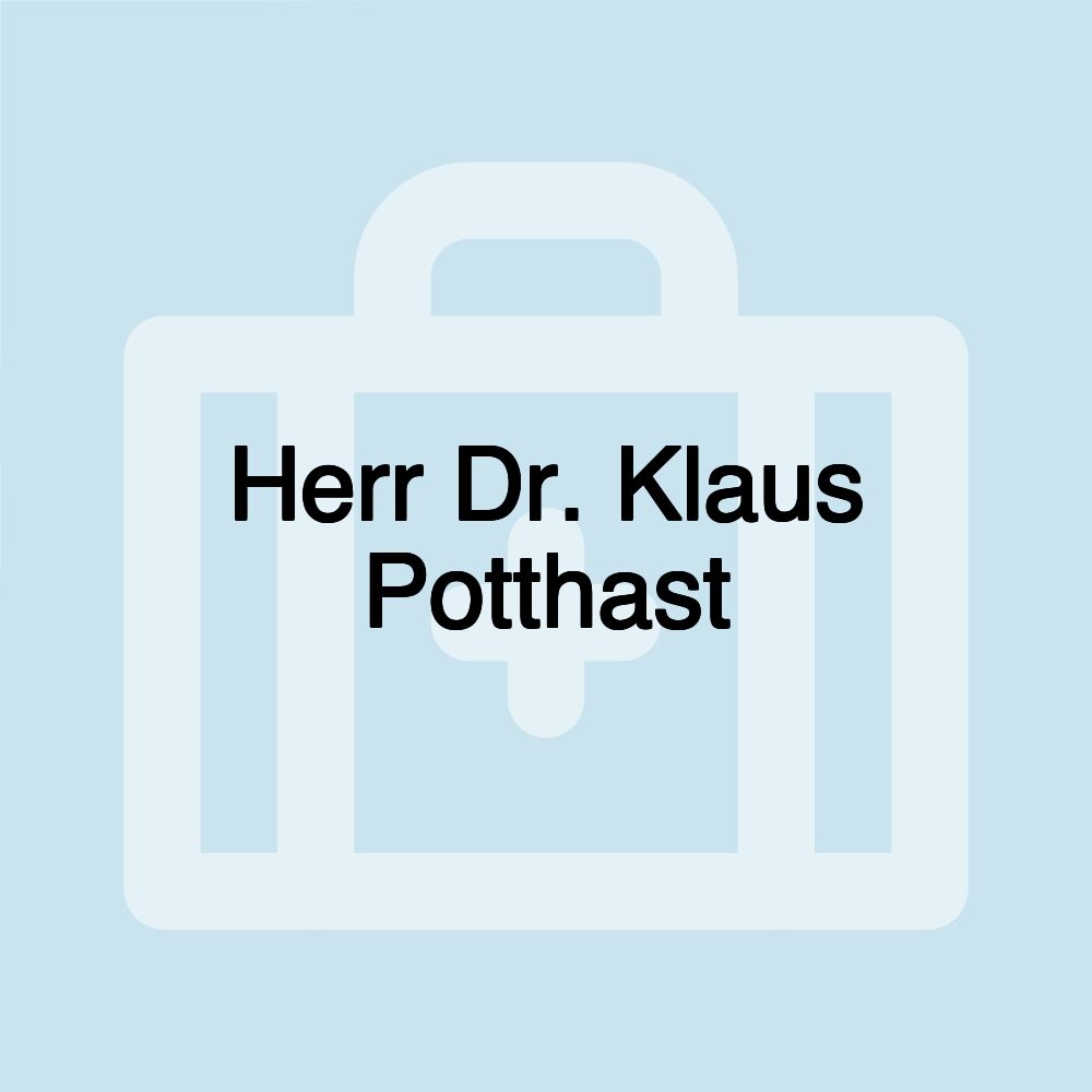 Herr Dr. Klaus Potthast