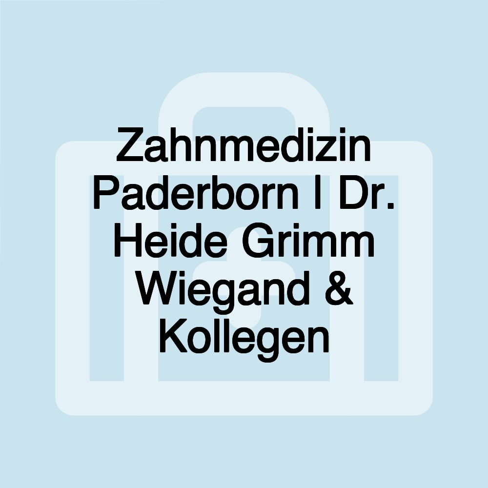 Zahnmedizin Paderborn | Dr. Heide Grimm Wiegand & Kollegen