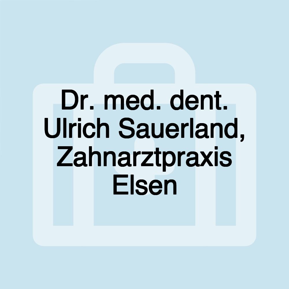 Dr. med. dent. Ulrich Sauerland, Zahnarztpraxis Elsen