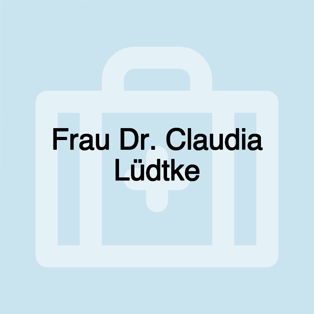 Frau Dr. Claudia Lüdtke