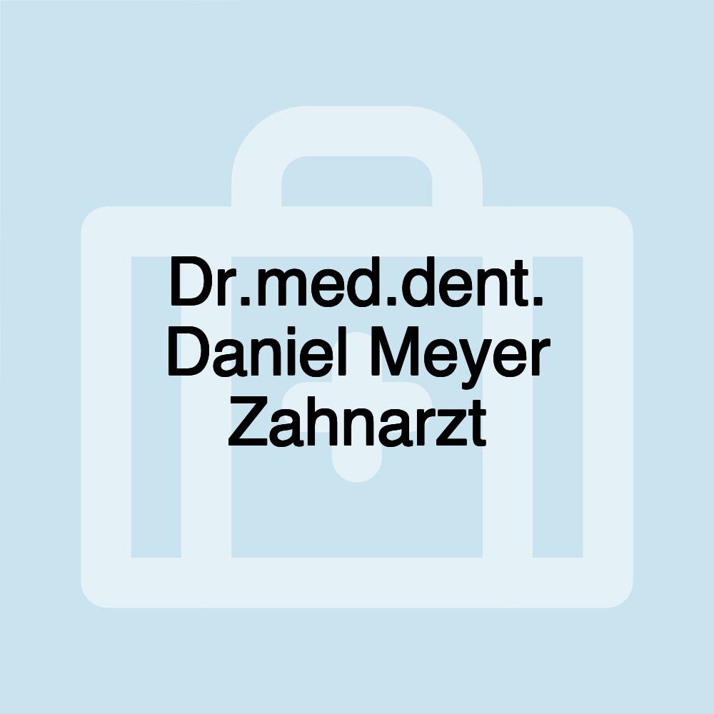 Dr.med.dent. Daniel Meyer Zahnarzt