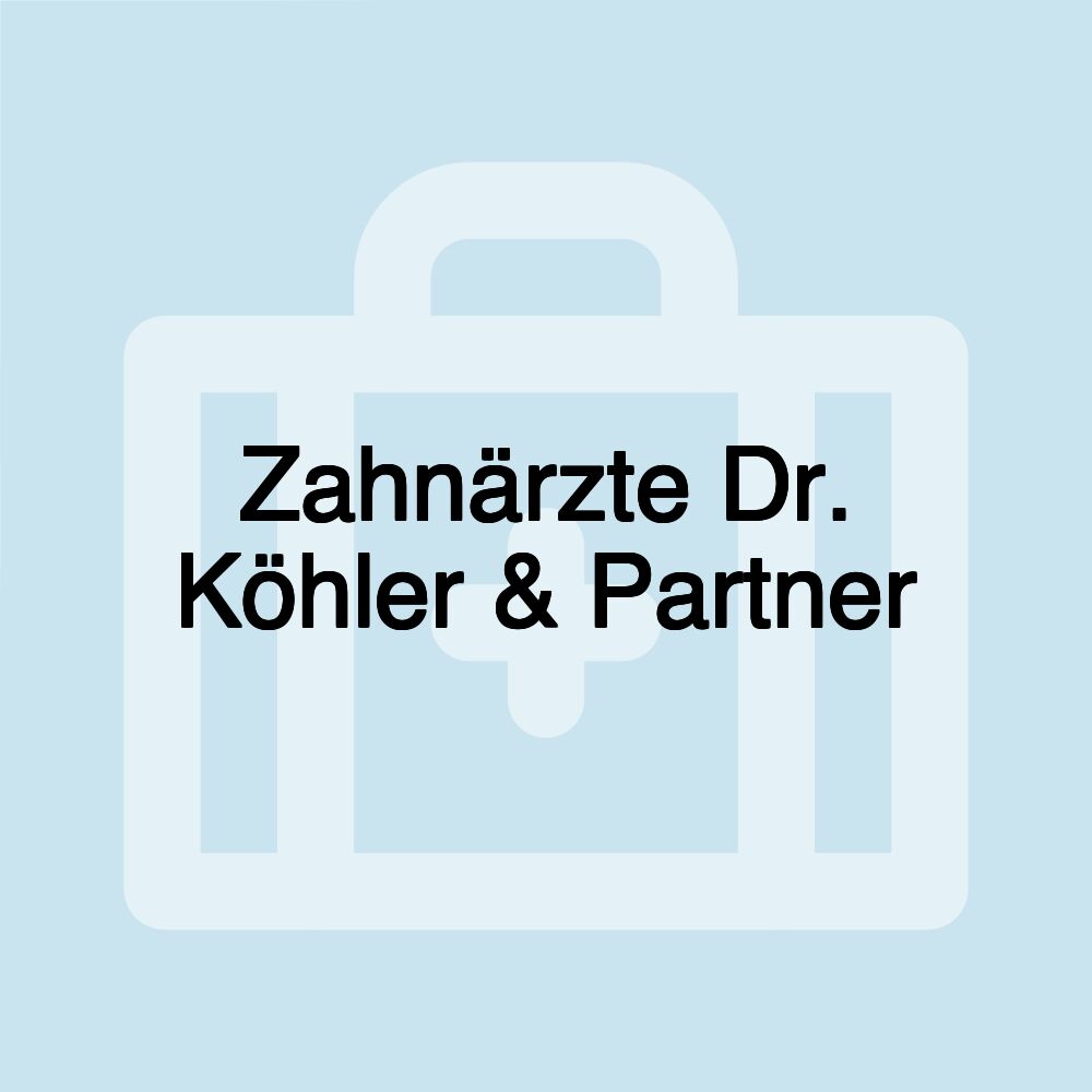 Zahnärzte Dr. Köhler & Partner