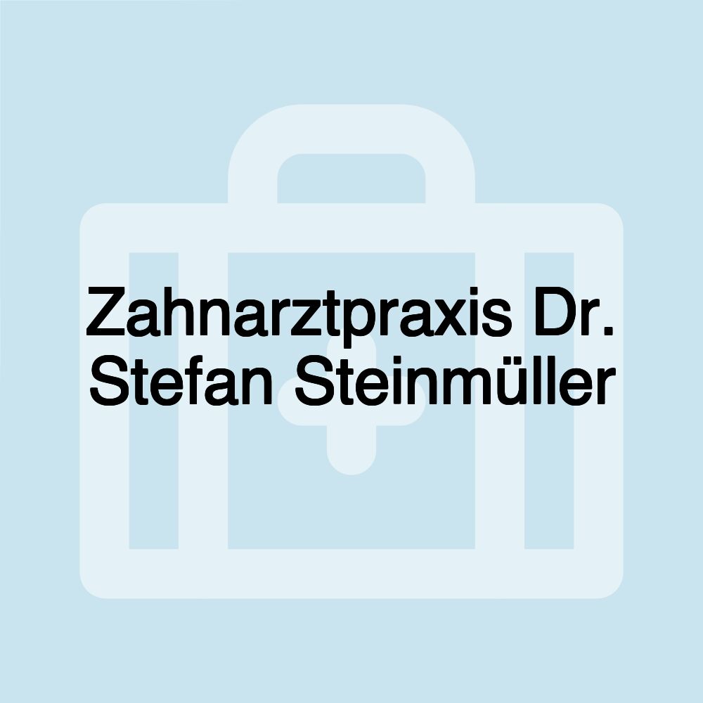 Zahnarztpraxis Dr. Stefan Steinmüller