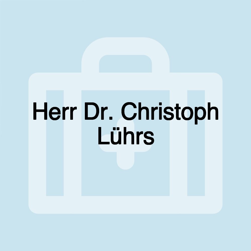 Herr Dr. Christoph Lührs