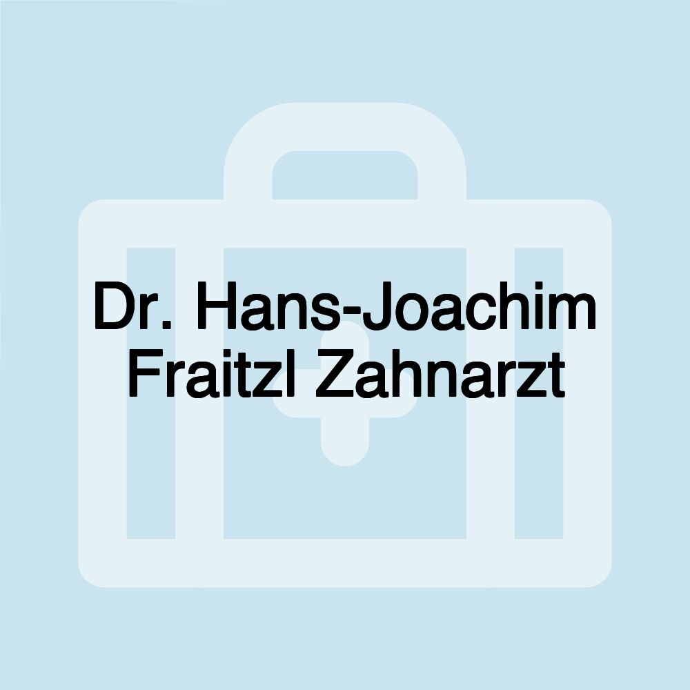 Dr. Hans-Joachim Fraitzl Zahnarzt