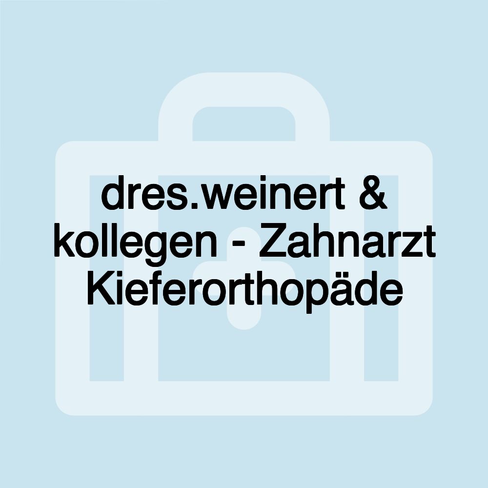 dres.weinert & kollegen - Zahnarzt Kieferorthopäde