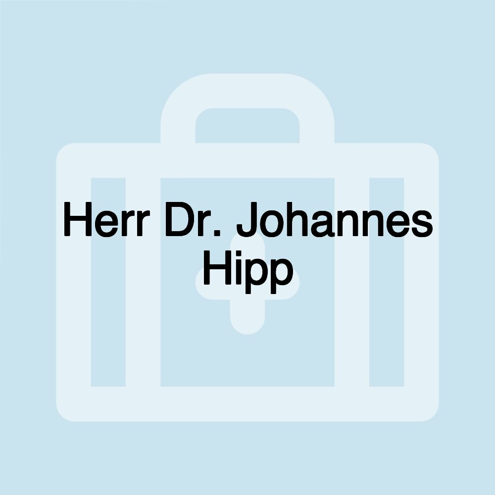 Herr Dr. Johannes Hipp