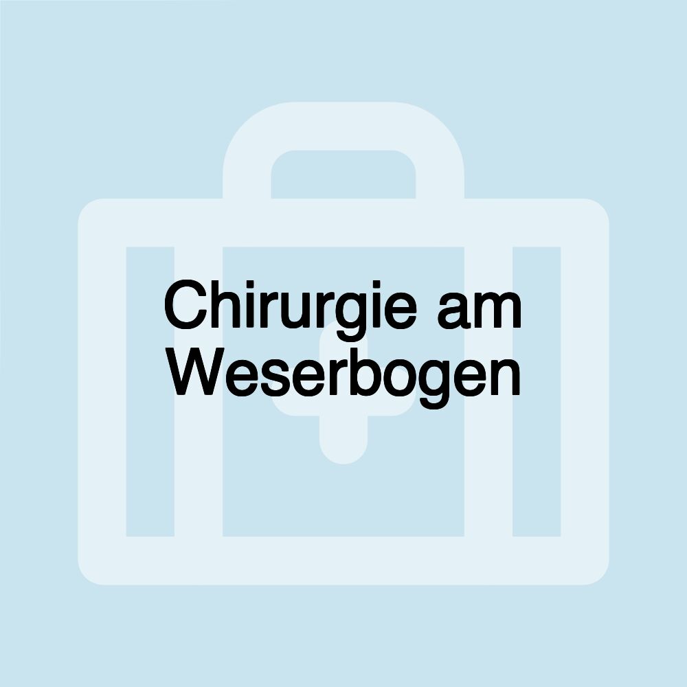 Chirurgie am Weserbogen