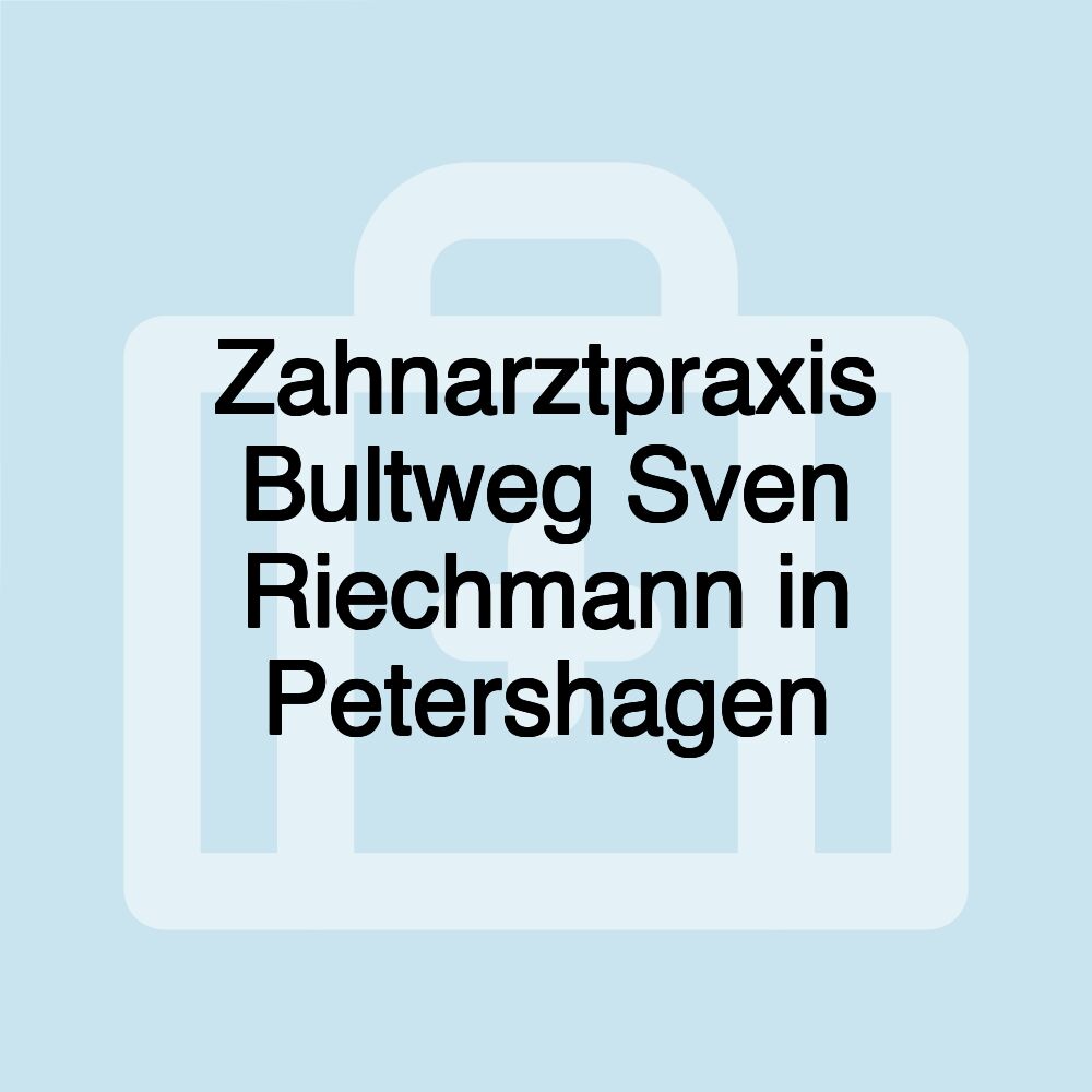 Zahnarztpraxis Bultweg Sven Riechmann in Petershagen