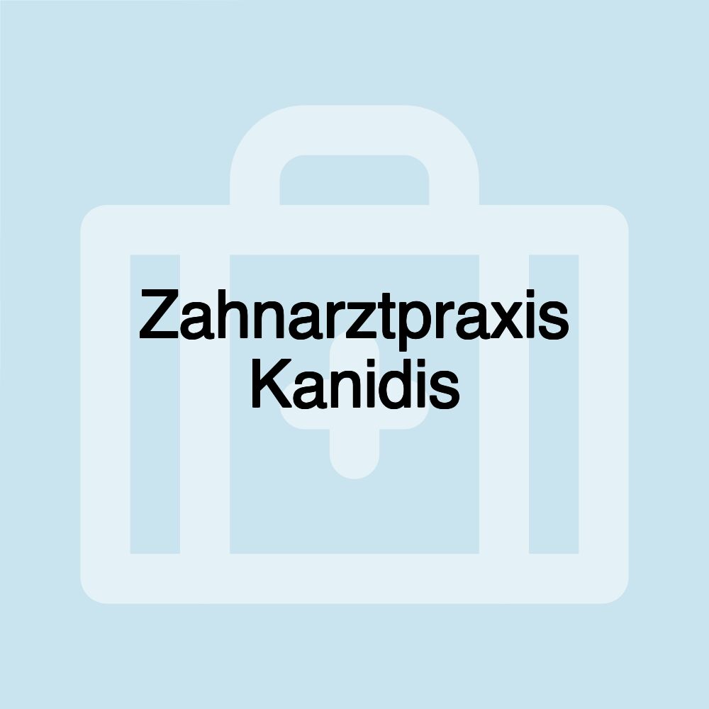 Zahnarztpraxis Kanidis