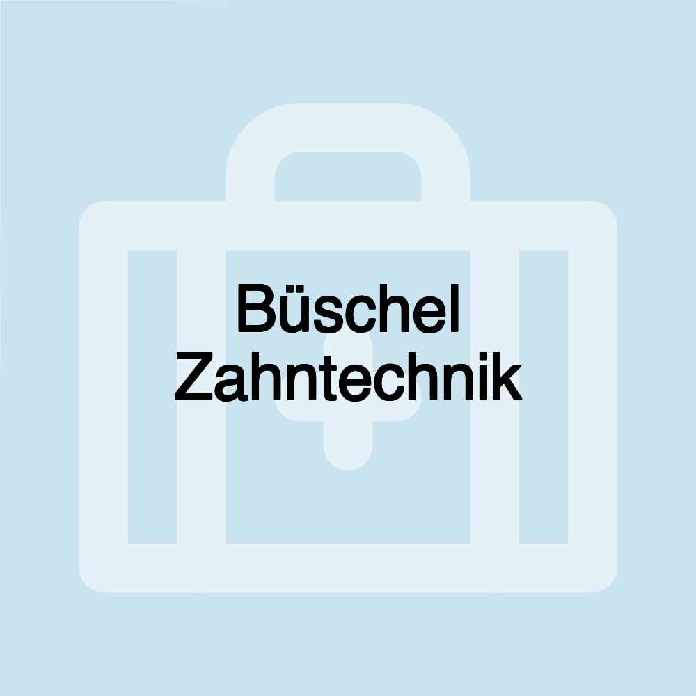 Büschel Zahntechnik