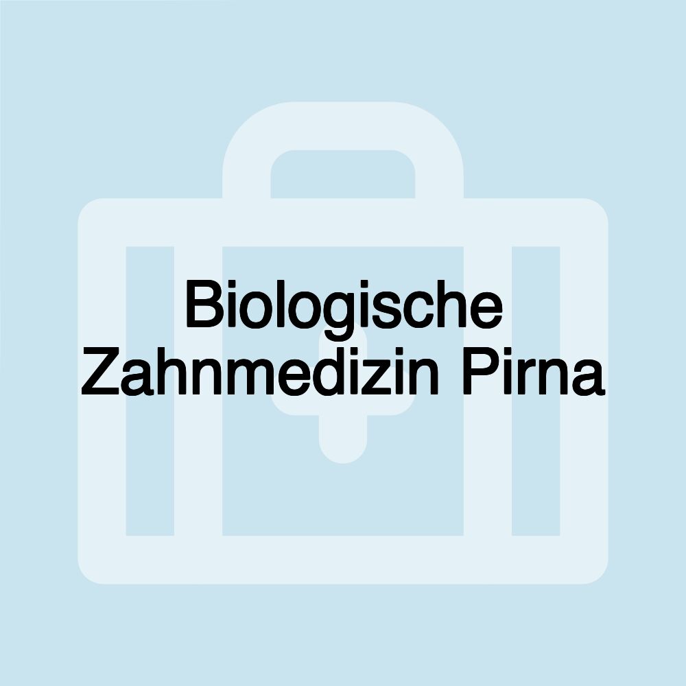 Biologische Zahnmedizin Pirna