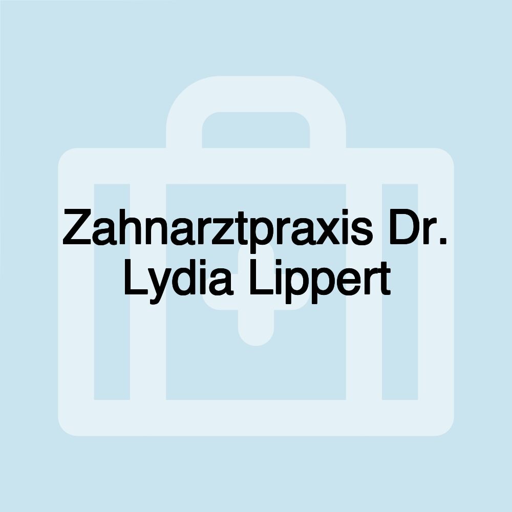 Zahnarztpraxis Dr. Lydia Lippert