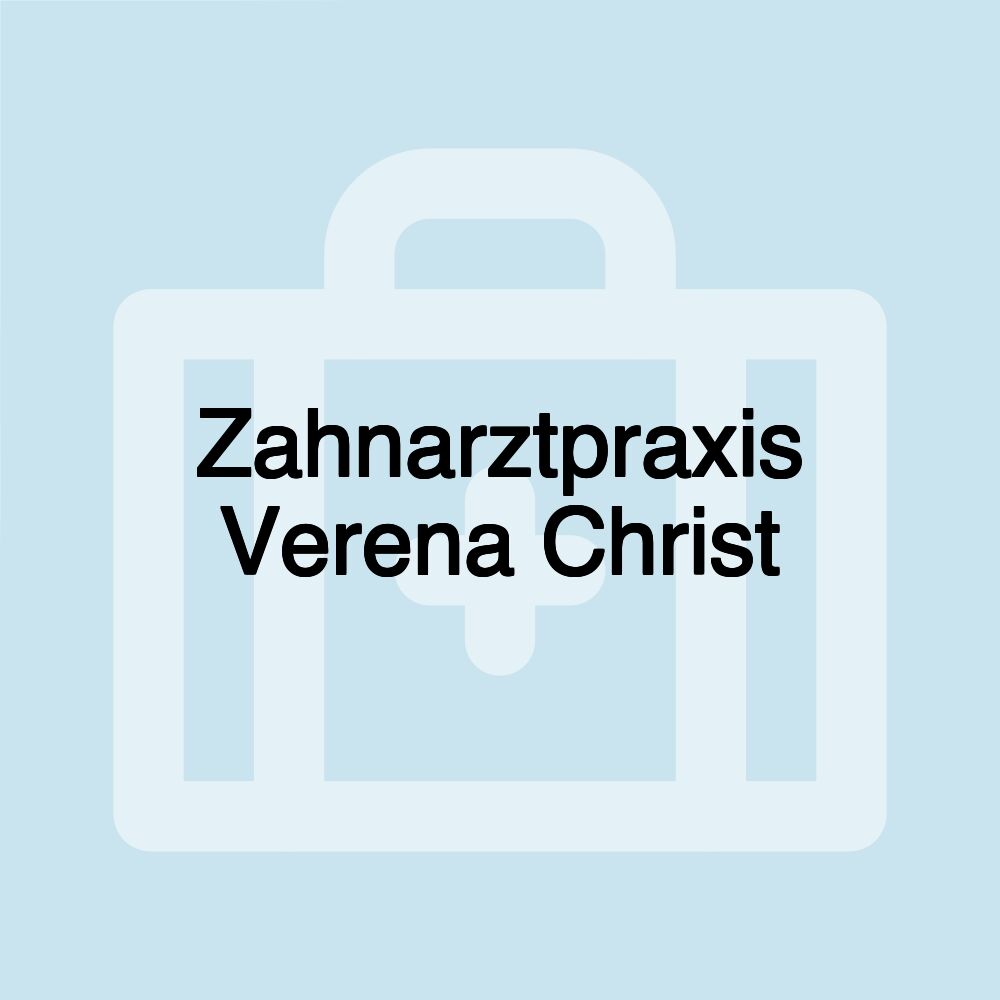 Zahnarztpraxis Verena Christ