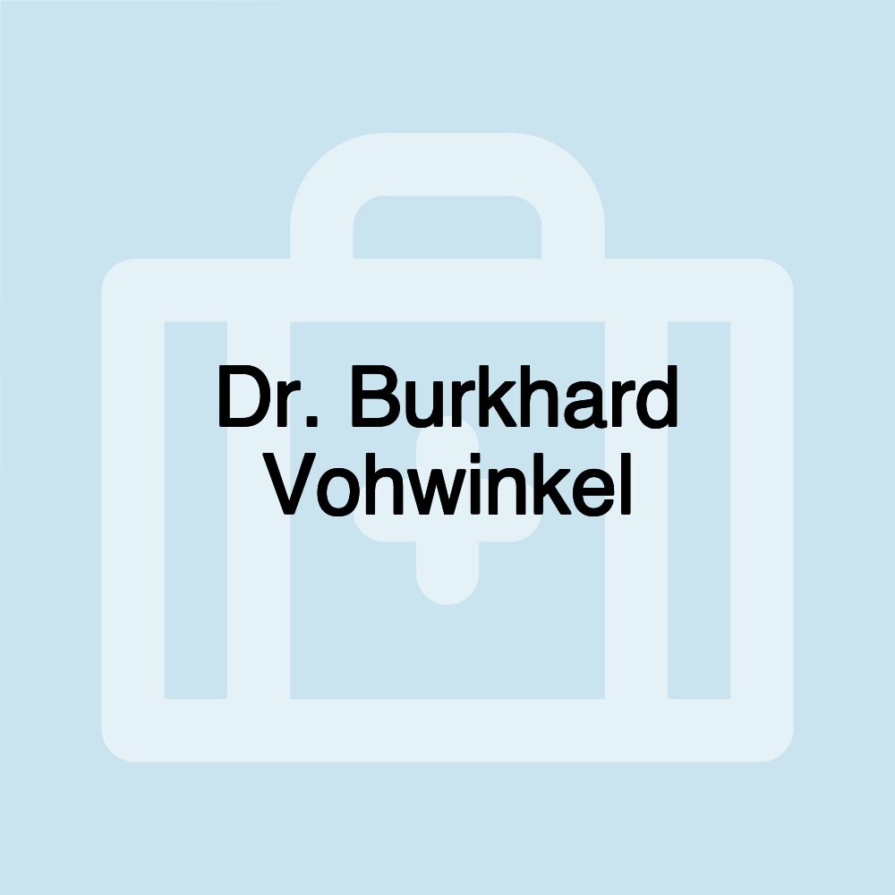 Dr. Burkhard Vohwinkel