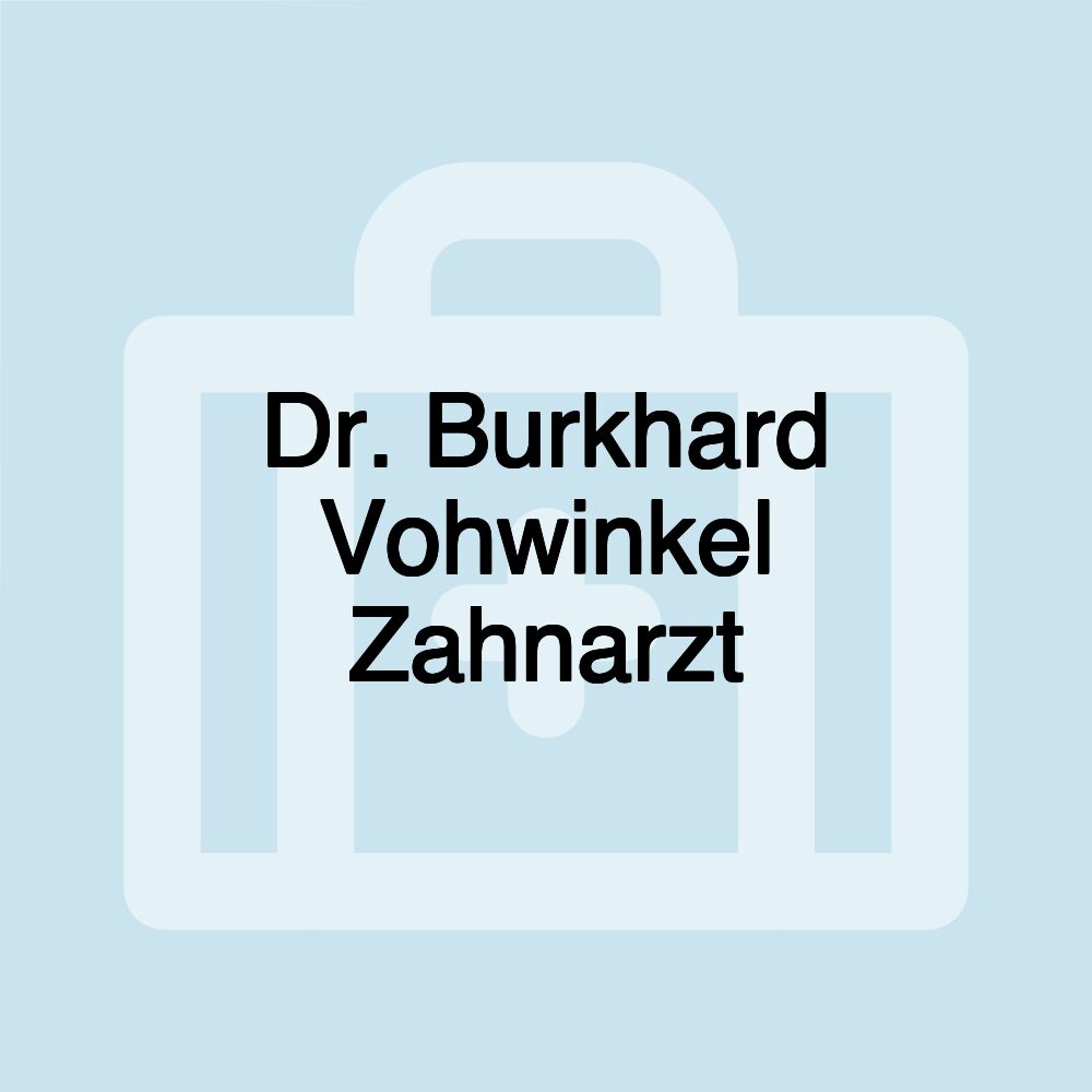 Dr. Burkhard Vohwinkel Zahnarzt