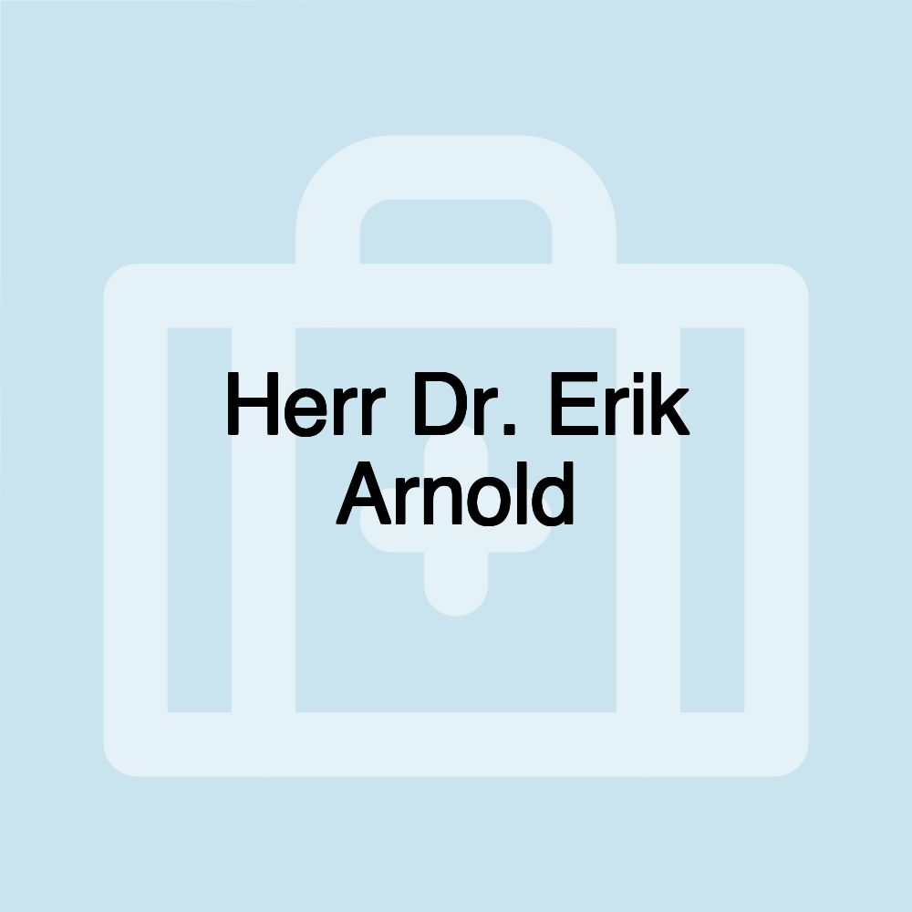 Herr Dr. Erik Arnold