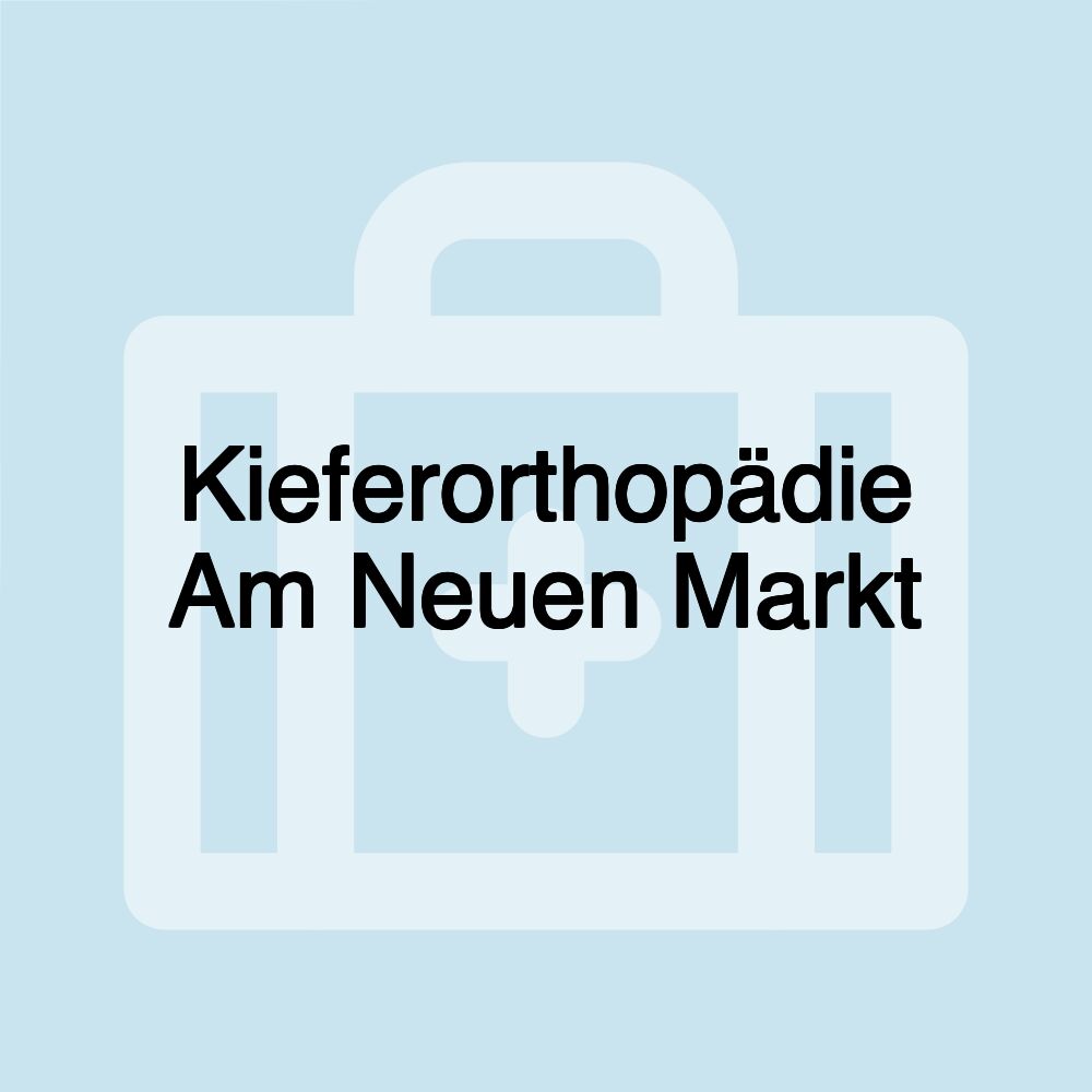 Kieferorthopädie Am Neuen Markt