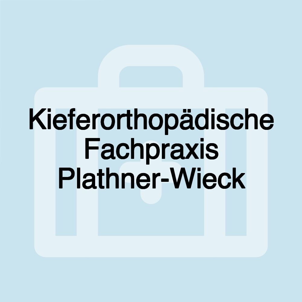 Kieferorthopädische Fachpraxis Plathner-Wieck