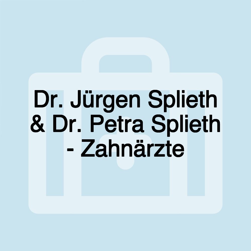 Dr. Jürgen Splieth & Dr. Petra Splieth - Zahnärzte