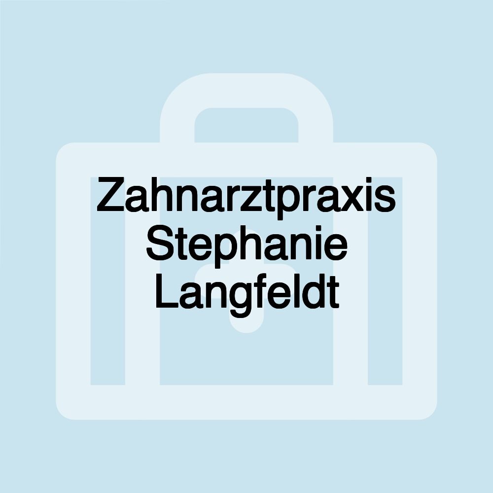 Zahnarztpraxis Stephanie Langfeldt