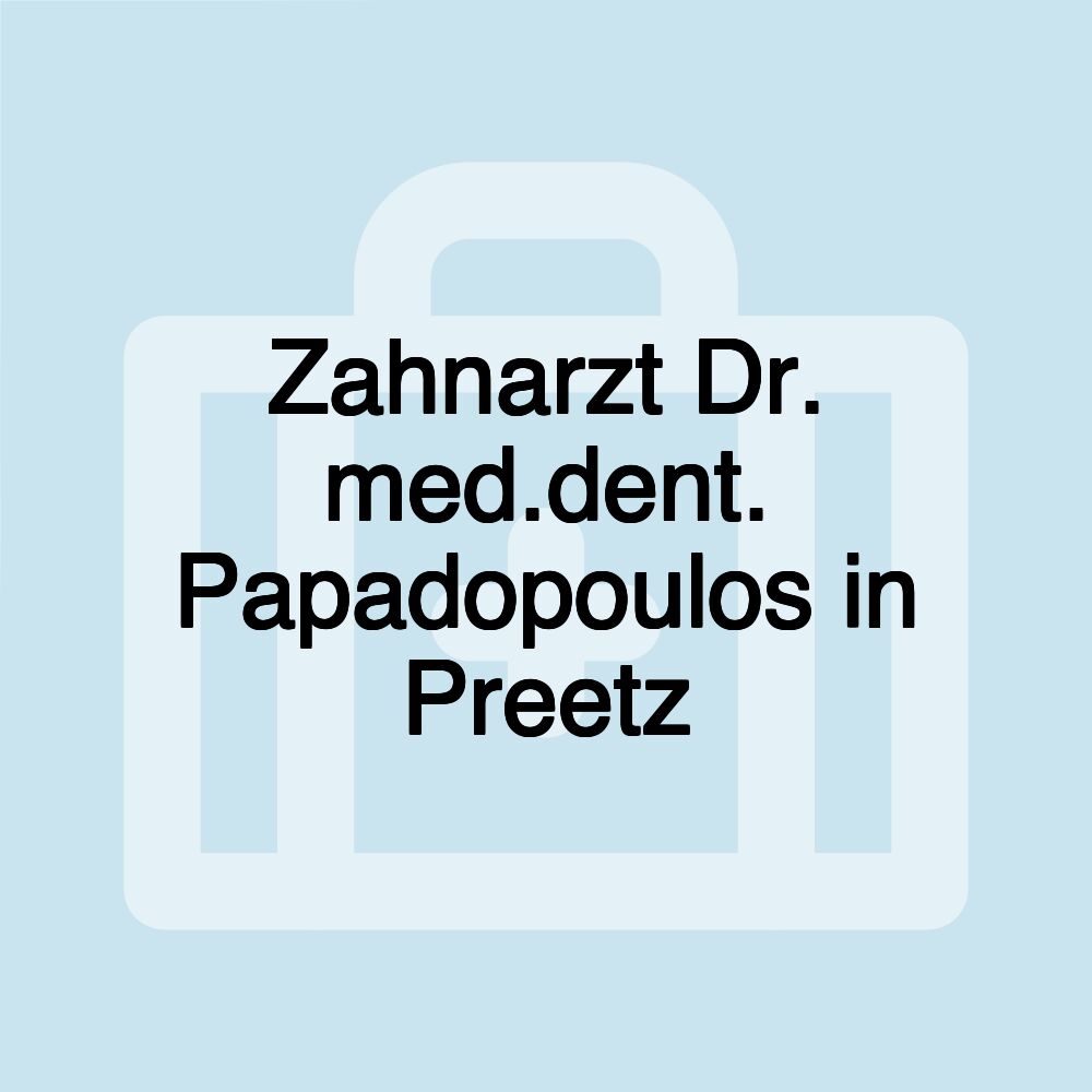 Zahnarzt Dr. med.dent. Papadopoulos in Preetz