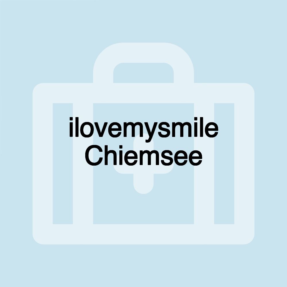 ilovemysmile Chiemsee