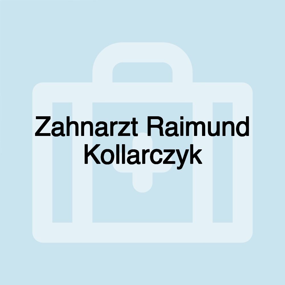 Zahnarzt Raimund Kollarczyk