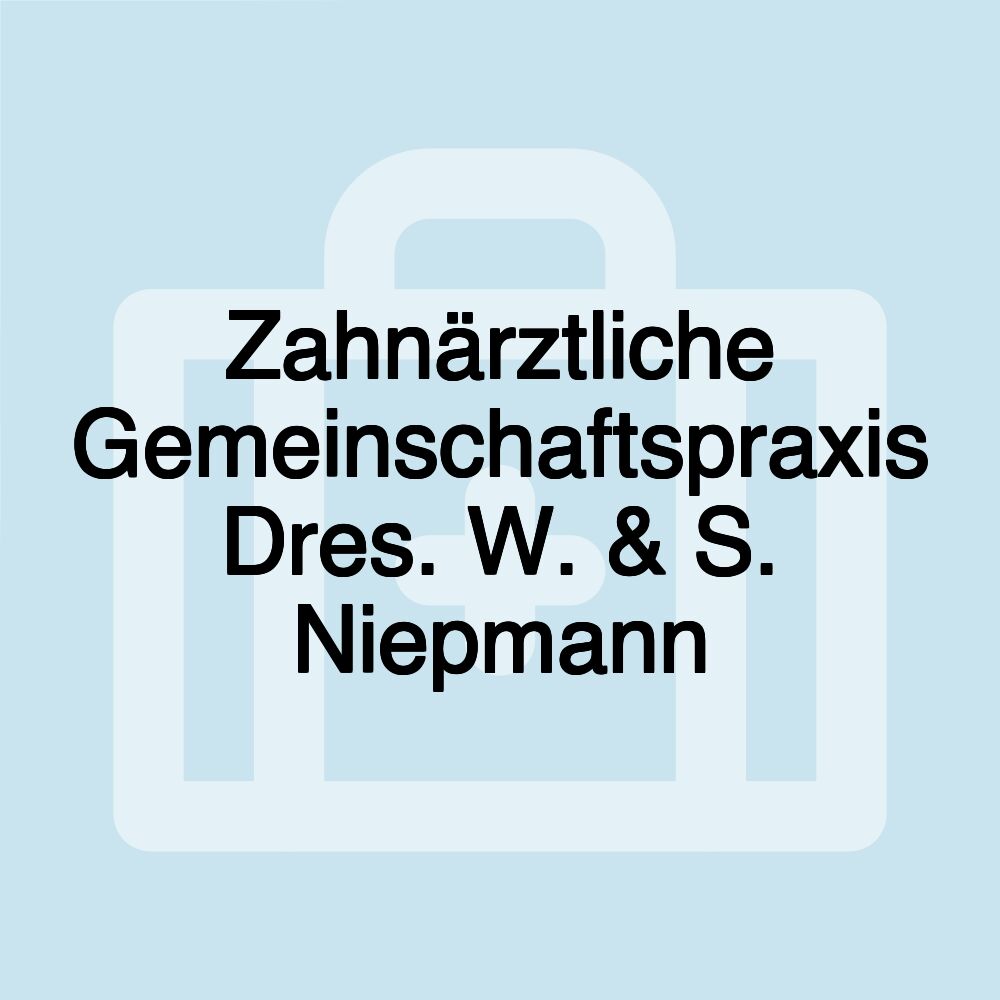 Zahnärztliche Gemeinschaftspraxis Dres. W. & S. Niepmann