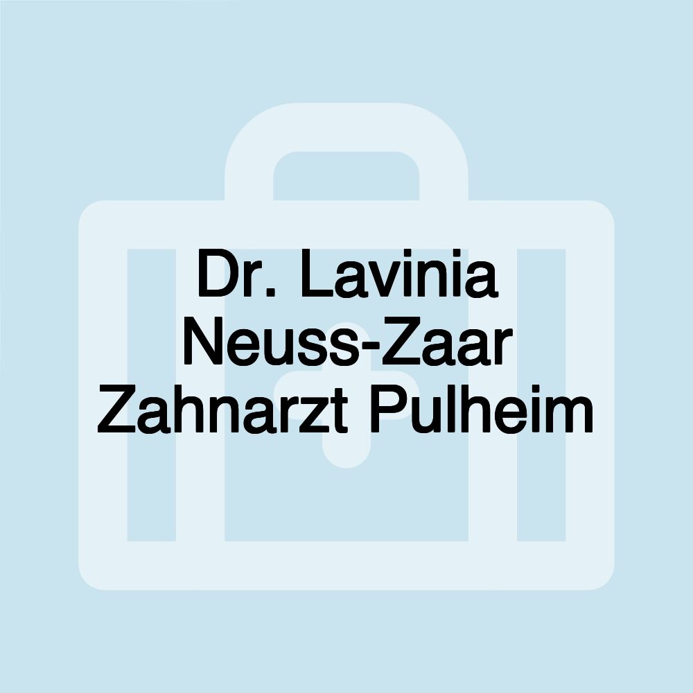 Dr. Lavinia Neuss-Zaar Zahnarzt Pulheim